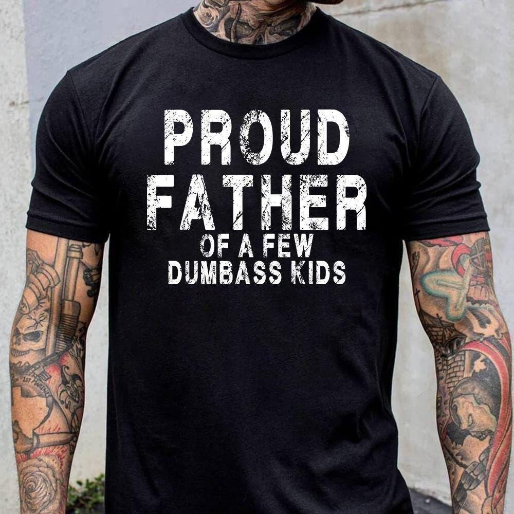 Proud Father Of A Few Dumbass Kids Vuitino Shirt
